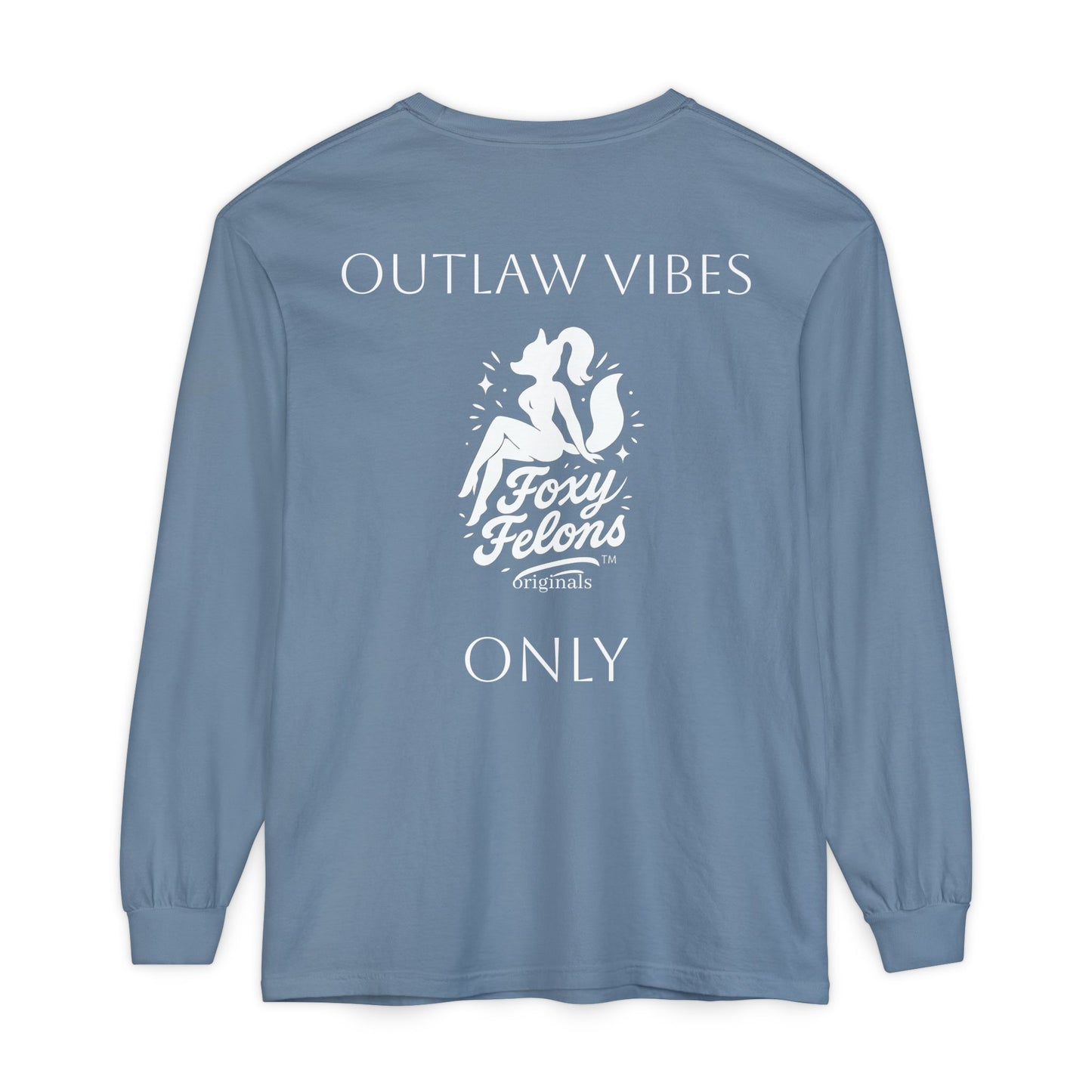 Outlaw Vibes Only longsleeved crewneck by Foxy Felons Originals