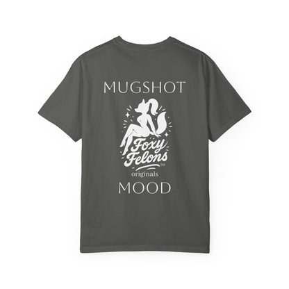 Mugshot Mood crewneck tshirt by Foxy Felons Originals