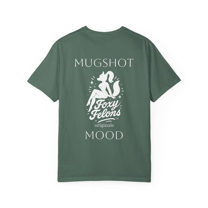 Mugshot Mood crewneck tshirt by Foxy Felons Originals