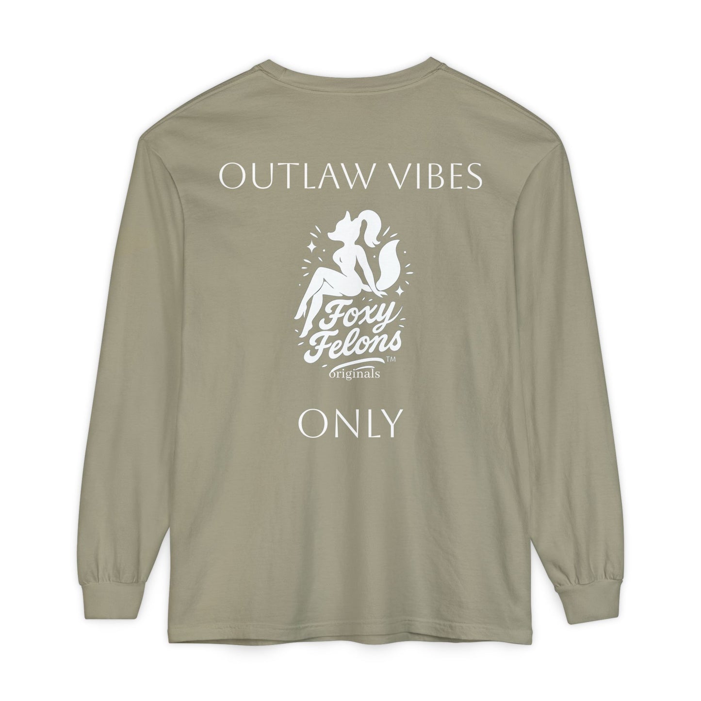 Outlaw Vibes Only longsleeved crewneck by Foxy Felons Originals