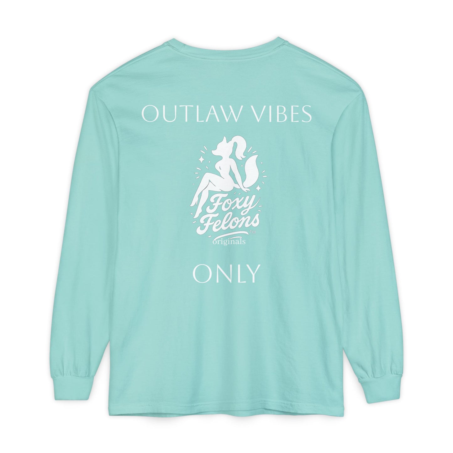 Outlaw Vibes Only longsleeved crewneck by Foxy Felons Originals