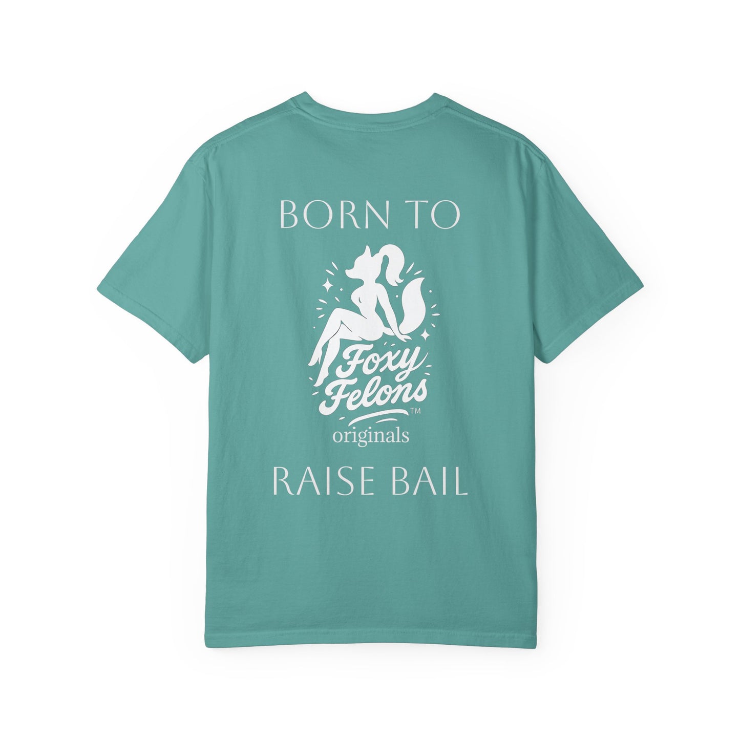 Born to Raise Bail graphic tshirt by Foxy Felons Originals